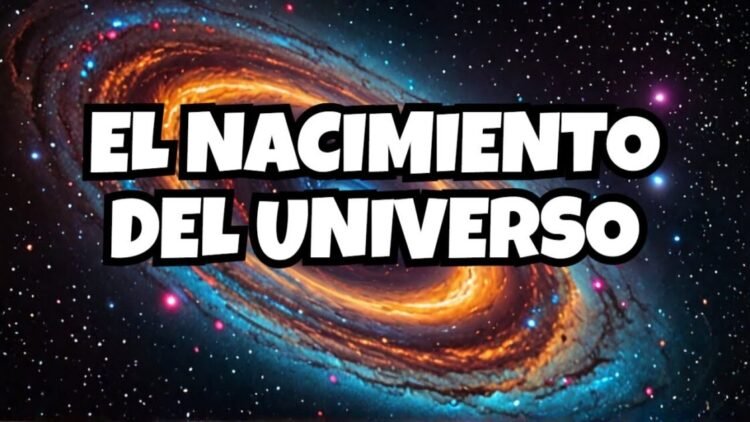 ¿Cómo nació el Universo? La Teoría del Todo