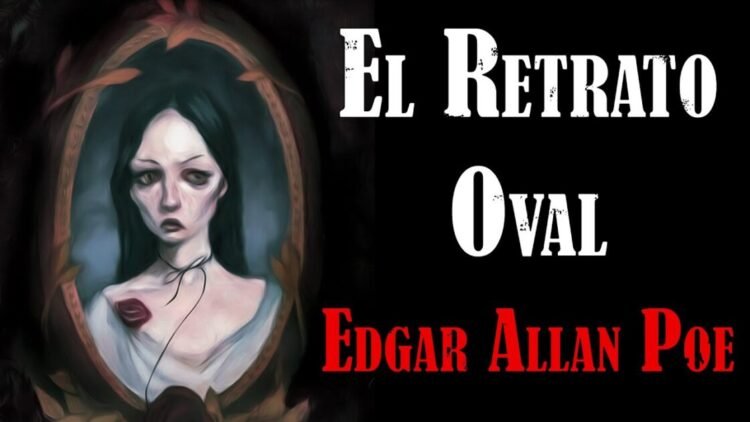 El Retrato Oval – Edgar Allan Poe | CUENTO DE TERROR