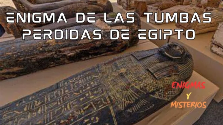 Enigma de las tumbas perdidas de Egipto
