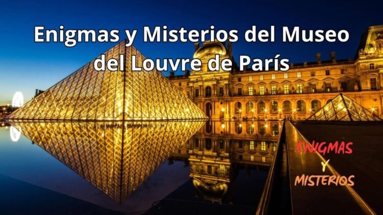 Enigmas y Misterios del Museo del Louvre de París