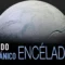 Esto es lo que necesitas saber sobre Encélado