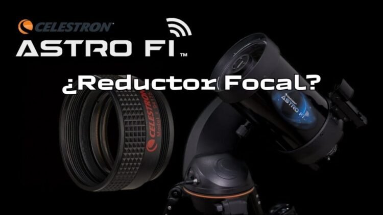 Guía COMPLETA del Reductor Focal para Astrofotografía con Astro Fi 6!