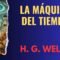 📚 La Maquina del Tiempo de HG Wells Audiolibro Completo GRATIS en Español para Escuchar Ficción🎧