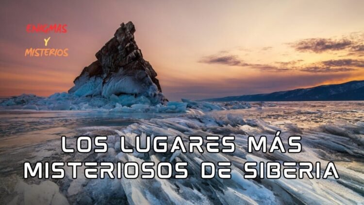 Misterios sorprendentes de Siberia