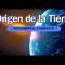 Un viaje a través del tiempo: Origen de la Tierra