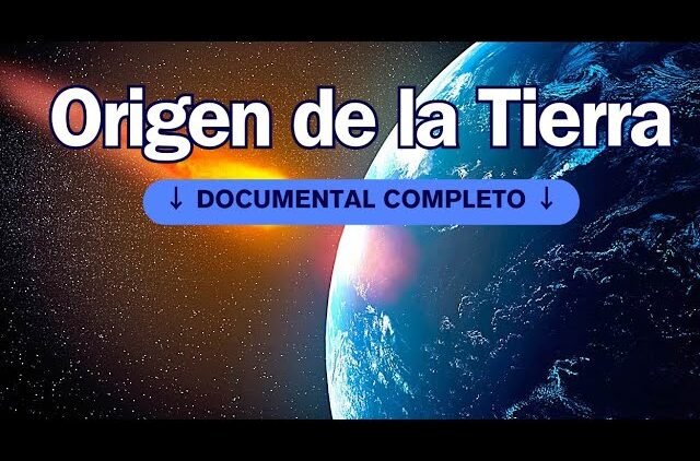 Un viaje a través del tiempo: Origen de la Tierra