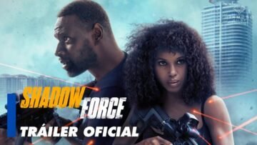 Shadow Force – Tráiler Oficial