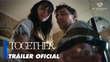 Together – Tráiler Oficial en Español