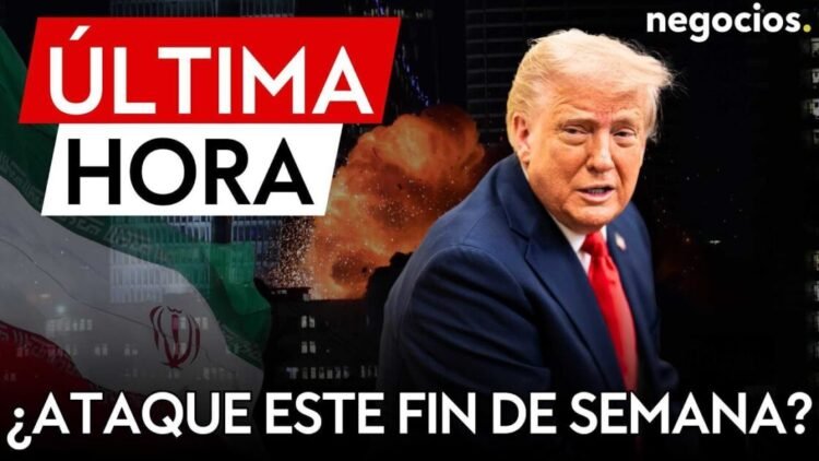 ÚLTIMA HORA | EEUU contemplaría este fin de semana como posible fecha para un ataque contra Irán